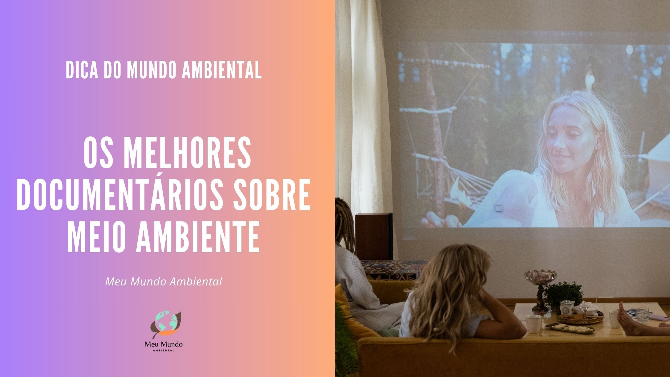 TOP 10 - Documentários sobre Meio Ambiente